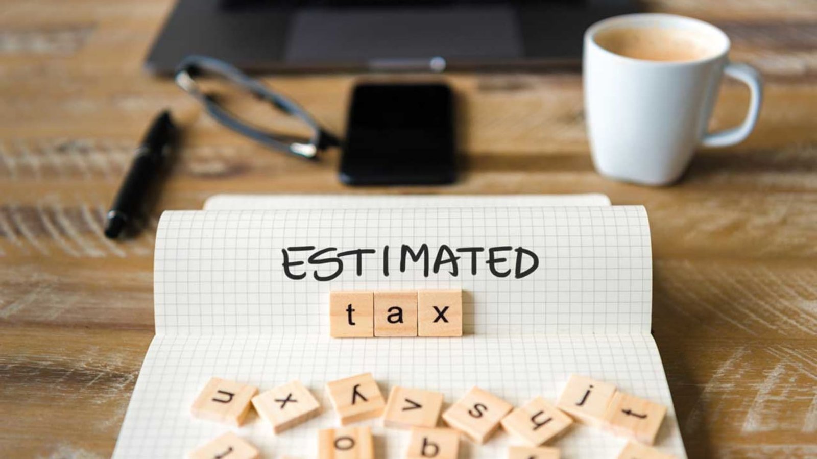 Quarterly Estimated Taxes